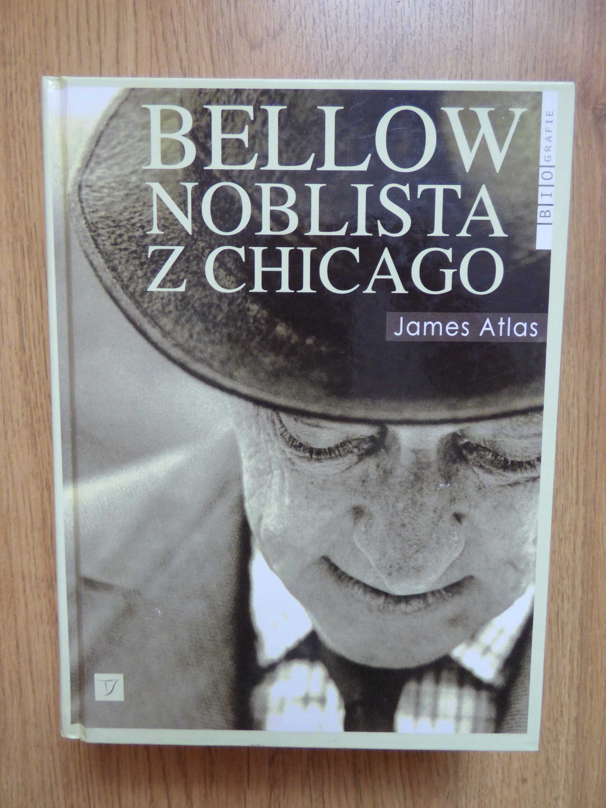 Bellow. Noblista z Chicago - James Atlas