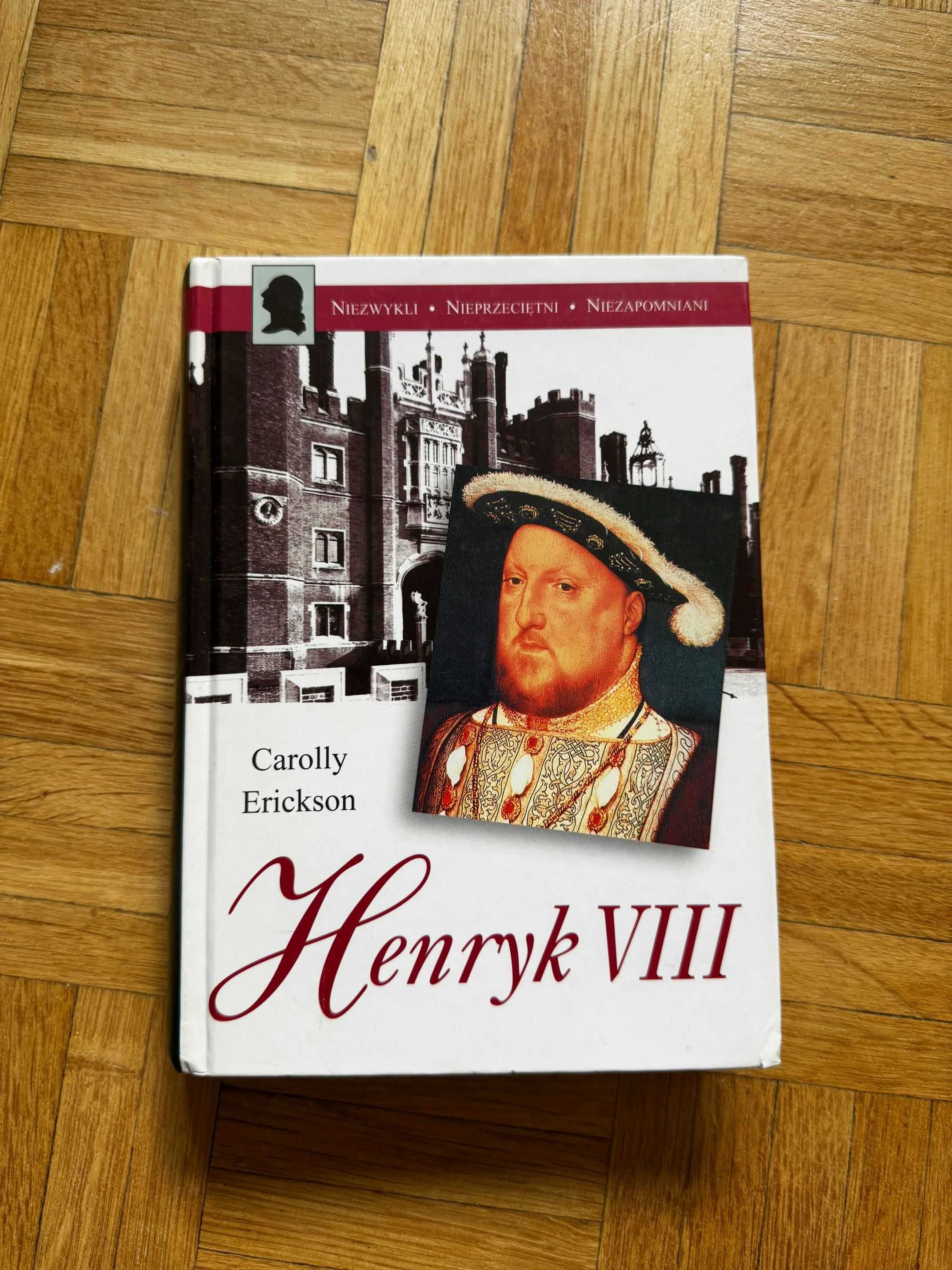 Henryk VIII - Carolly Erickson
