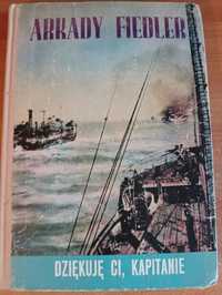 Arkady Fiedler "Dziękuję Ci, kapitanie"