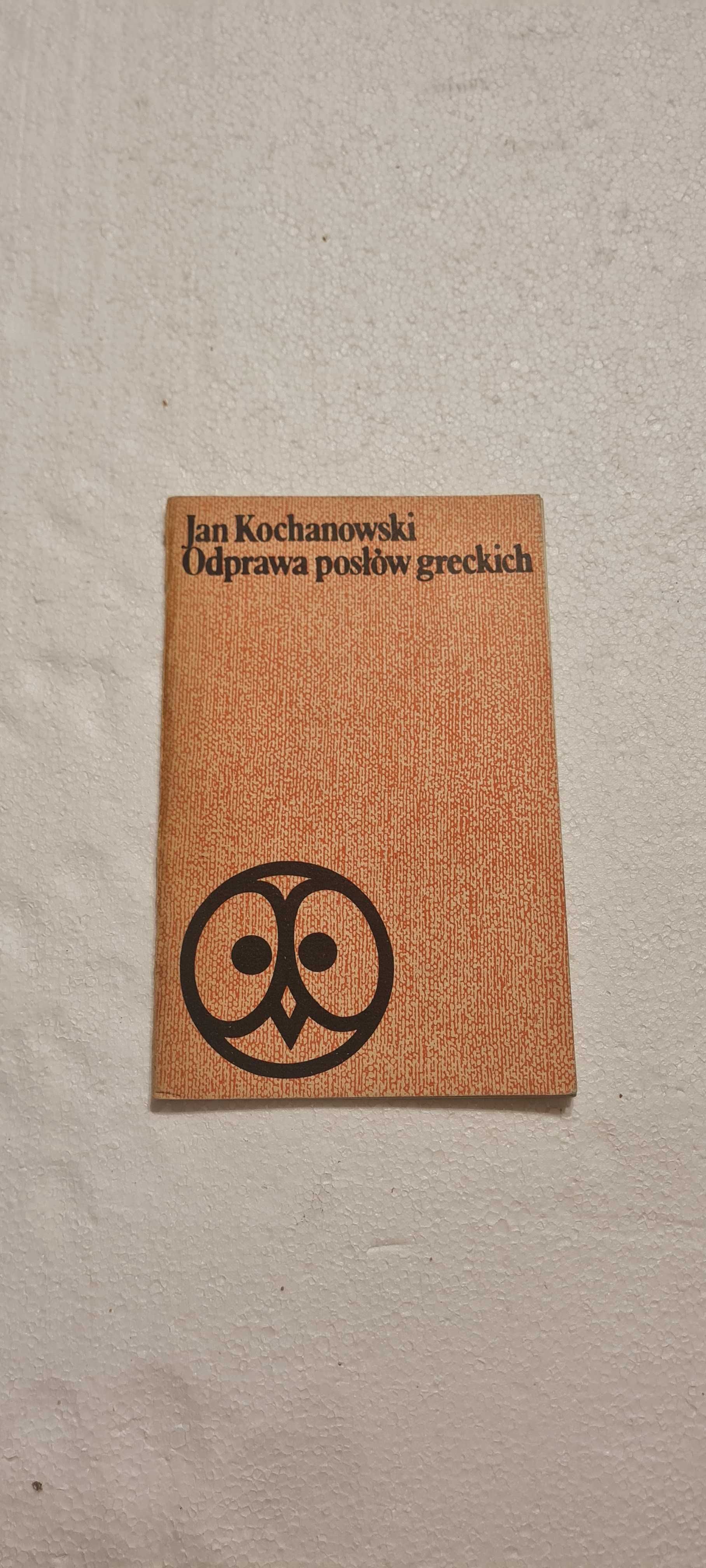 Odprawa Posłów Greckich - Kochanowski Jan