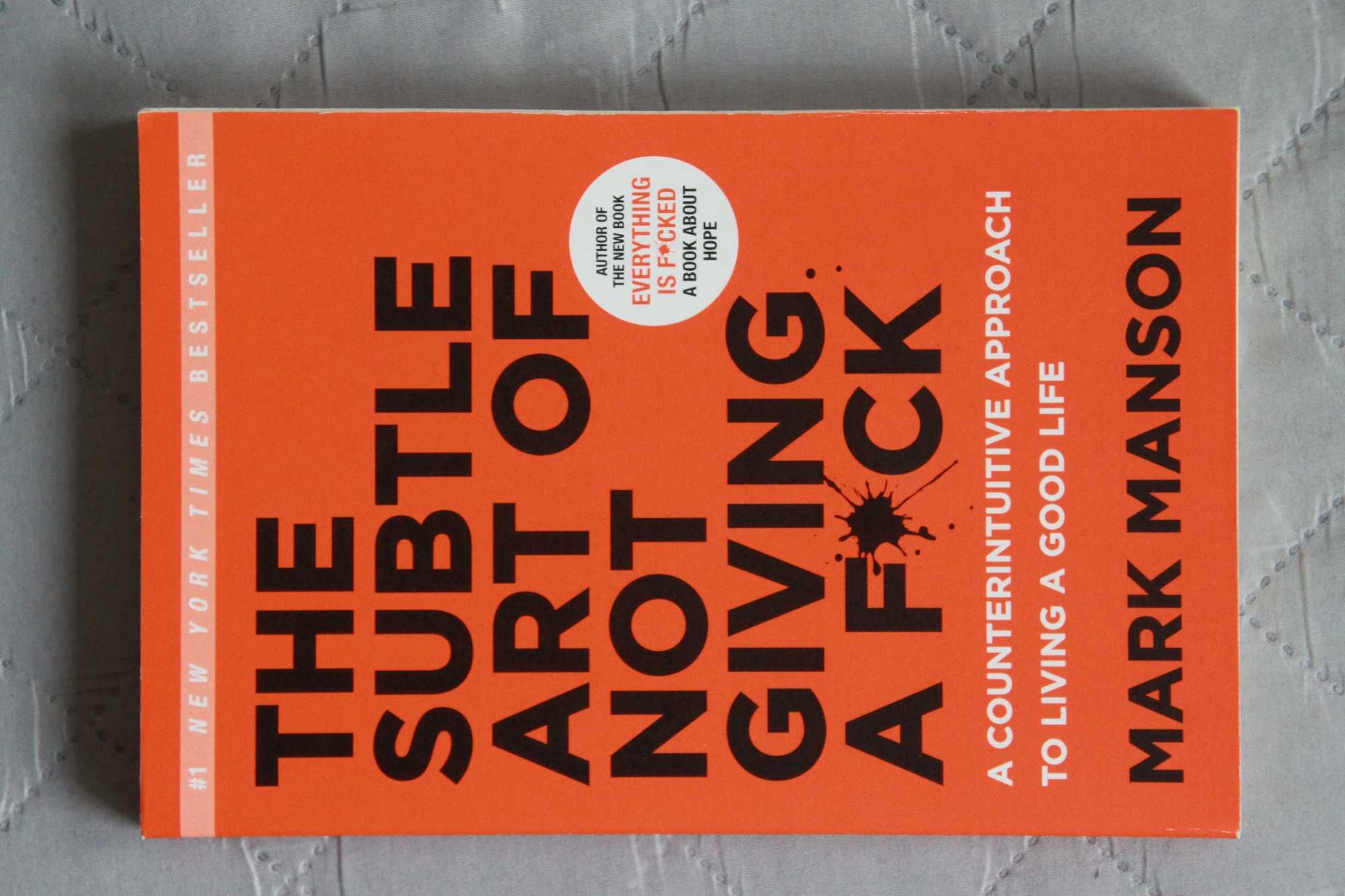 Mark Manson, The Subtle Art of Not Giving a Fuck