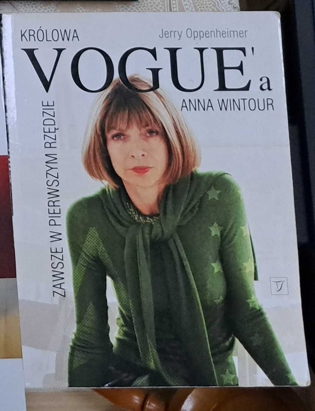 Zawsze w pierwszym rzędzie Królowa Vouge'a Anna Wintour Oppenheimer