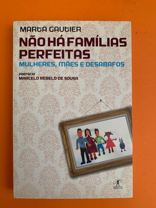 Não Há Famílias Perfeitas - Marta Gautier