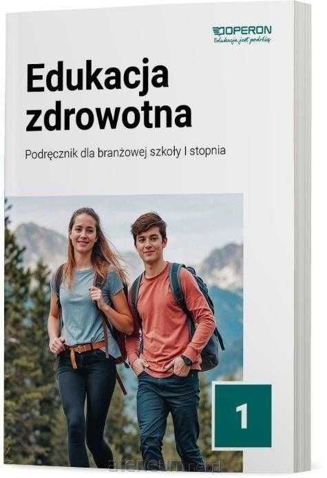 Edukacja zdrowotna 1 Podręcznik dla szkoły branżowej Operon