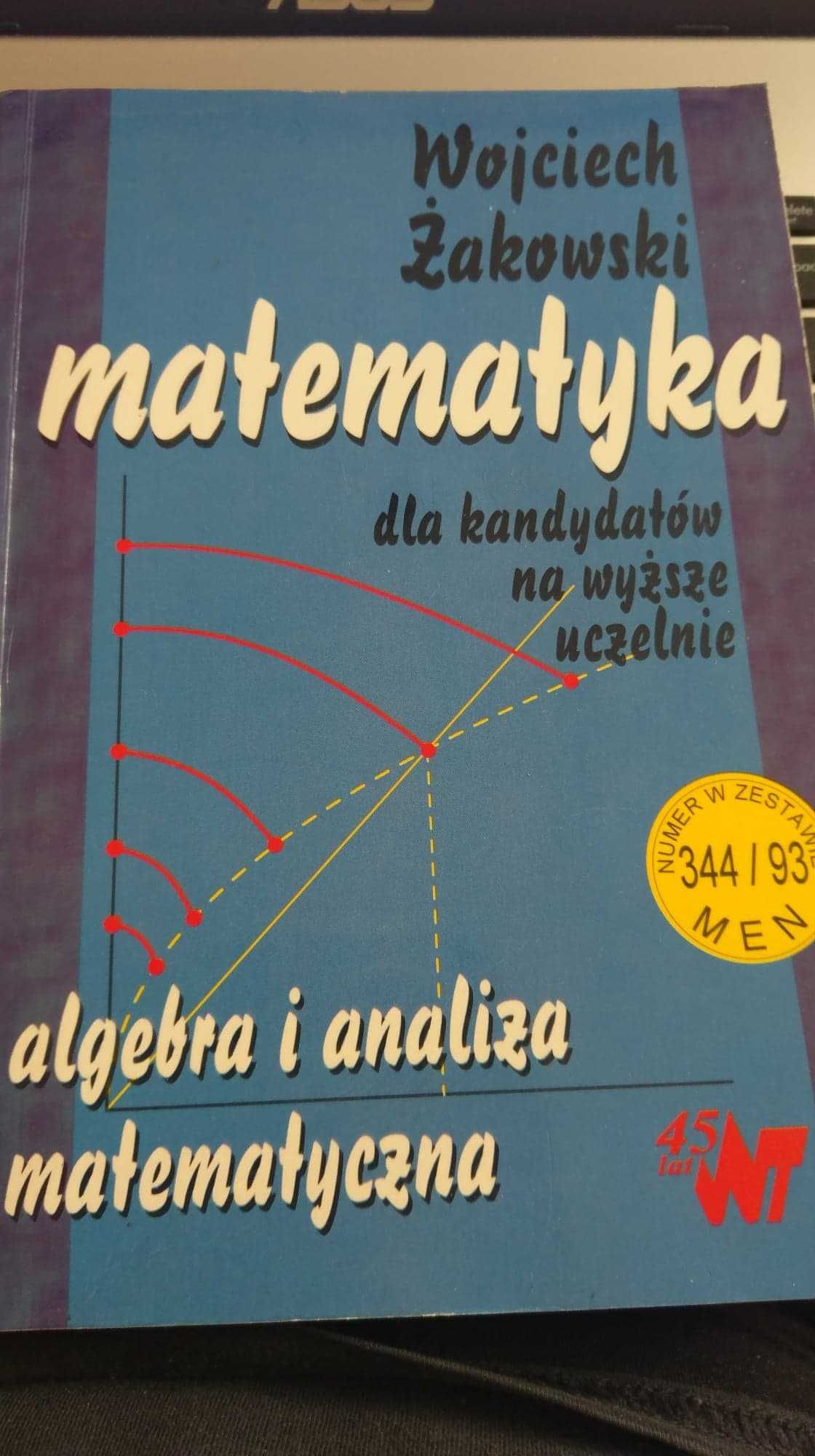 Matematyka algebra i analiza matematyczna Żakowski  Wojciech