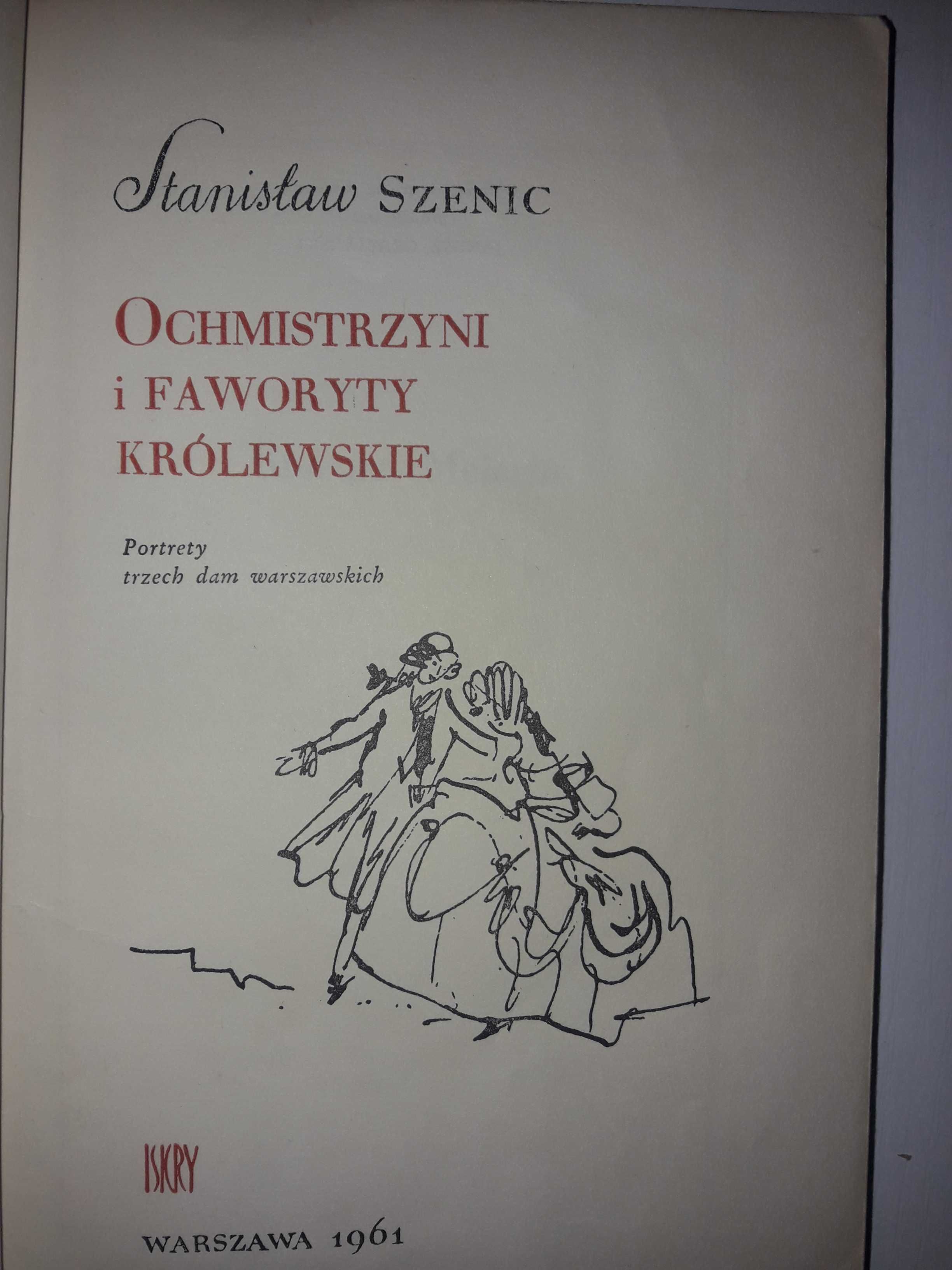 Ochmistrzyni i faworyty królewskie - Stanisław Szenic