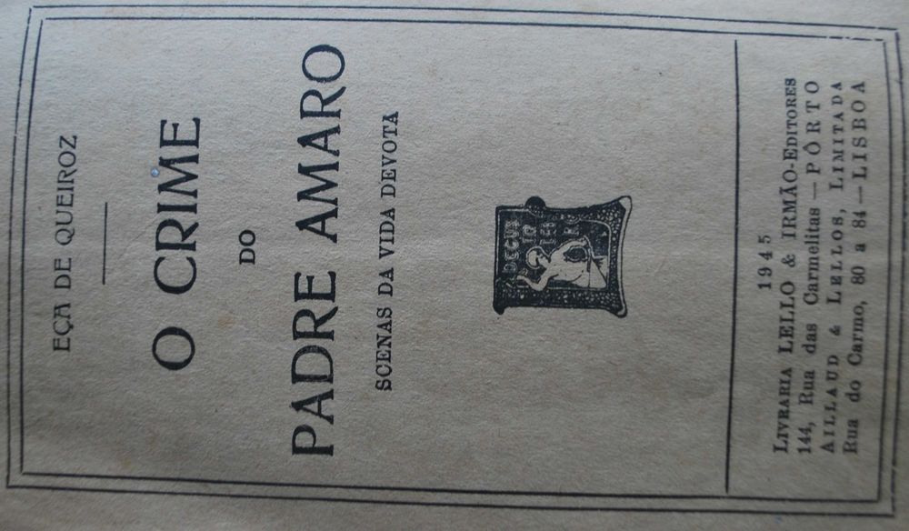 O Crime do Padre Amaro de Eça de Queiroz - 1º Edição Ano 1945