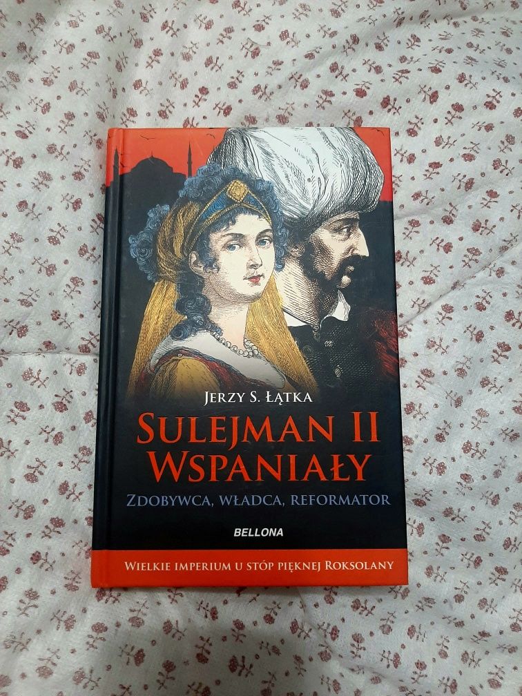 "Sulejman II Wspaniały" Jerzy S. Łątka, książka historyczna