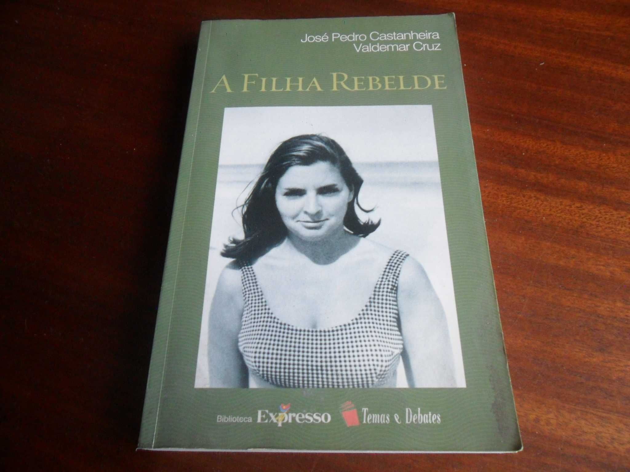 "A Filha Rebelde" de José Pedro Castanheira e Valdemar Cruz -5ª Edição