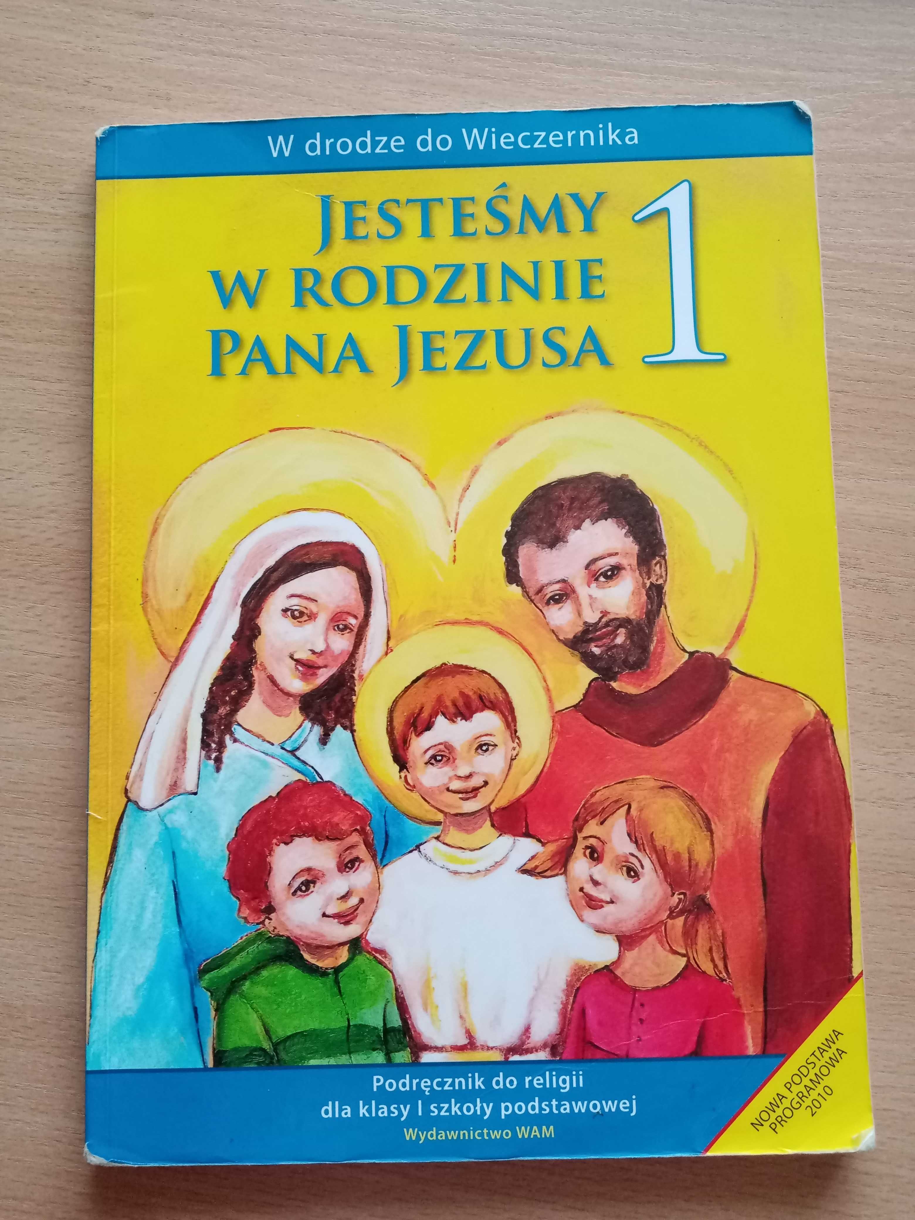 Książka do religii klasa 1 "Jesteśmy w rodzinie Pana Jezusa" WAM