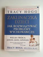 Tracy Hogg: Zaklinaczka dzieci - Jak rozwiązywać problemy wychowawcze