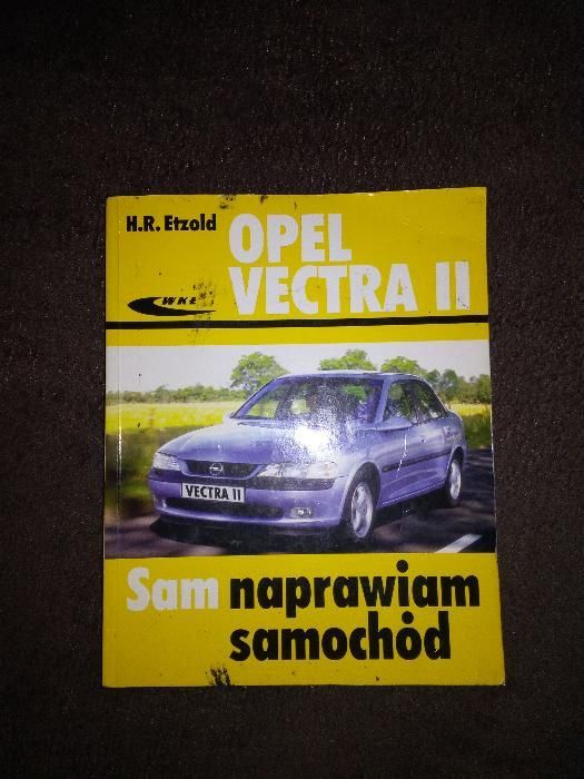 VECTRA II - Sam naprawiam samochód