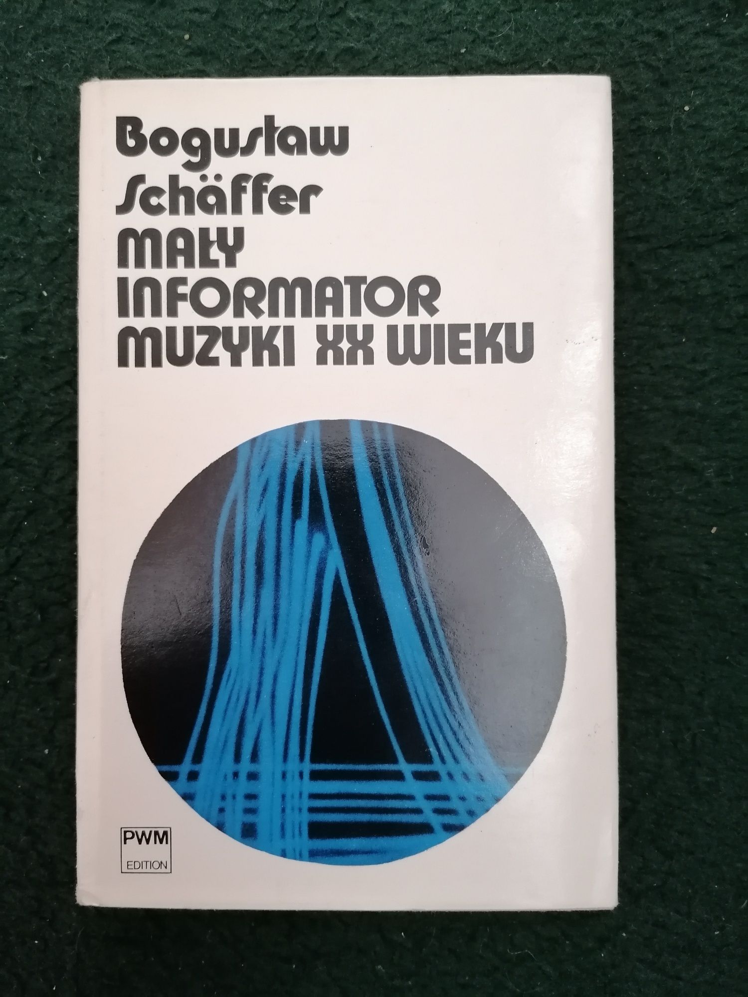 Mały informator muzyki XX wieku Bogusław Schaffer