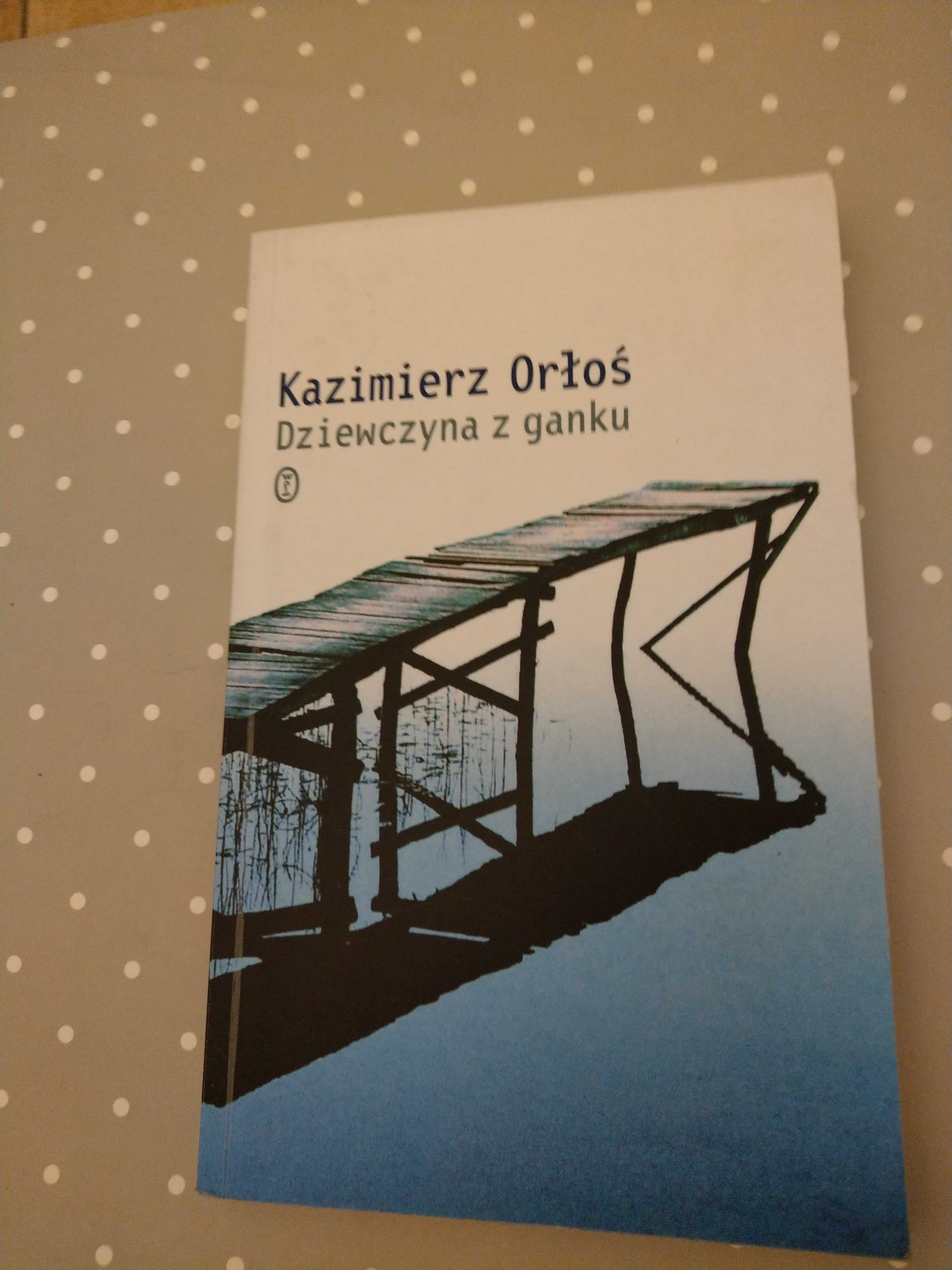 "Dziewczyna z ganku" Kazimierz Orłoś