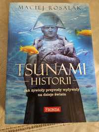 Tsunami historii. Maciej Rosalak.