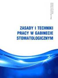 Zasady i techniki pracy w gabinecie stomatologicznym NOWA NaMedycyne