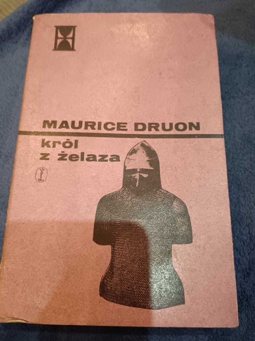 Król z żelaza Marice Druon