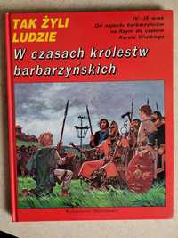 W czasach królestw barbarzyńskich z serii Tak żyli ludzie 1992 WD