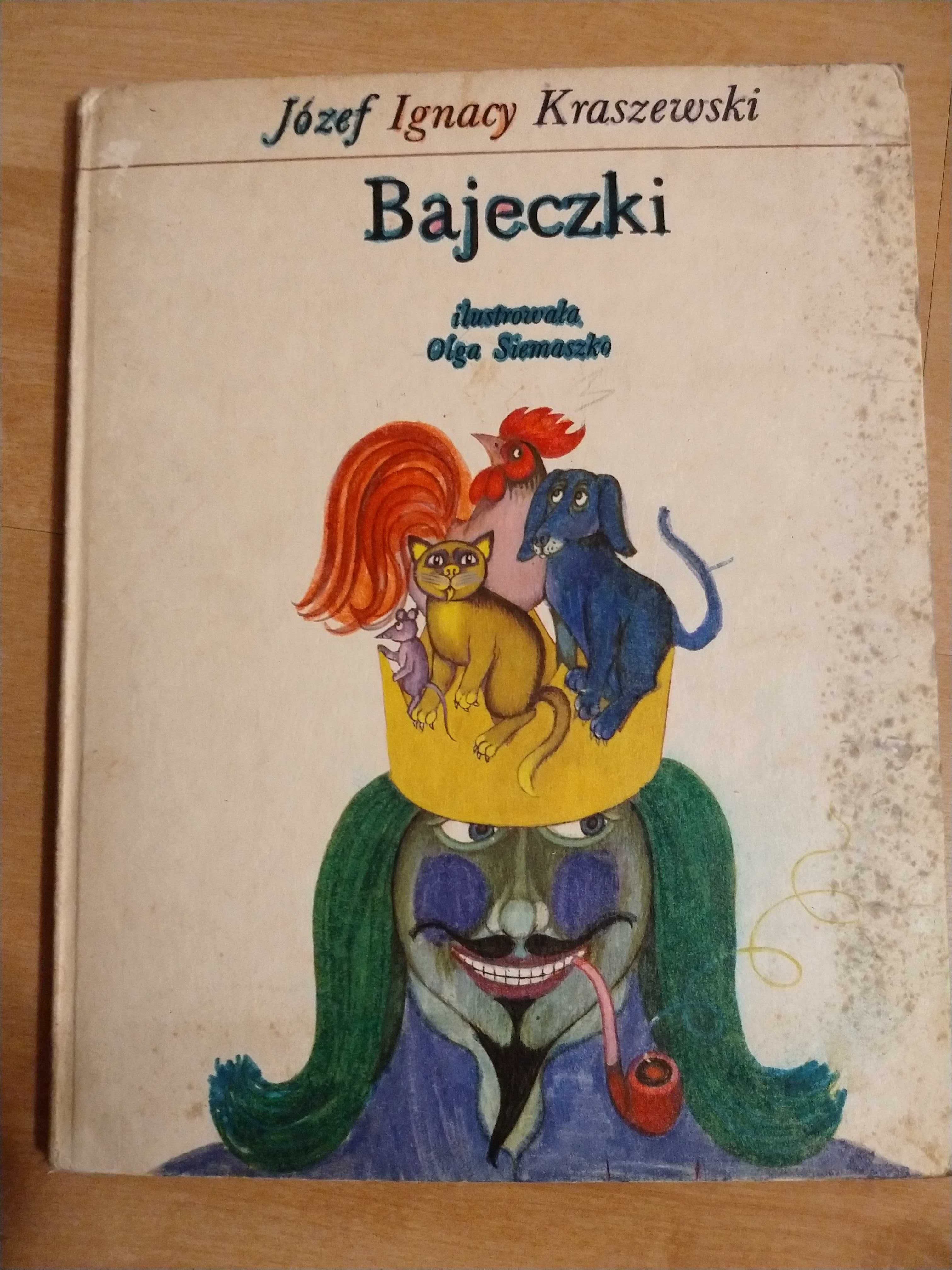 Bajeczki Józef Kraszewski ilustracje Olga Siemaszko