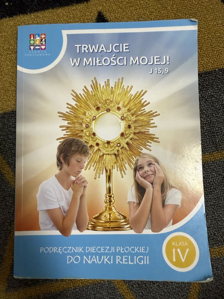 Podręcznik do relligii kl.4 „Trwajcie w miłości mojej”