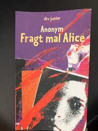 Ksiazka po niemiecku Fragt mal Alice Anonym
