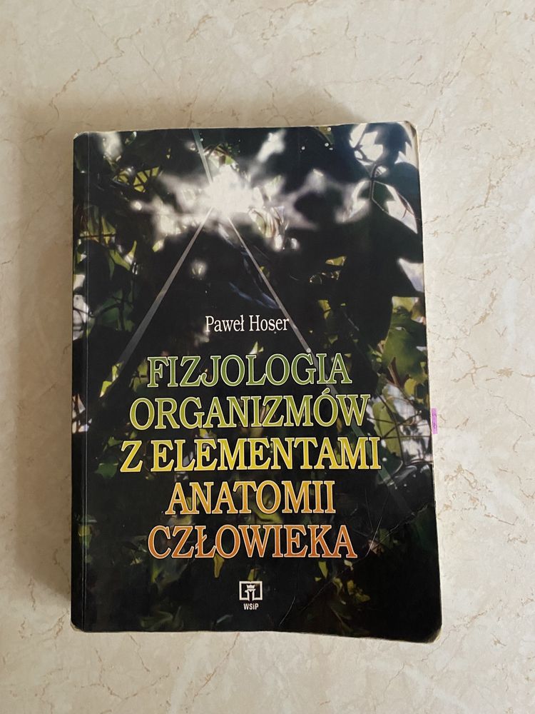 „Fizjologia Organizmów z Elementami Anatomii Człowieka” - Paweł Hoser