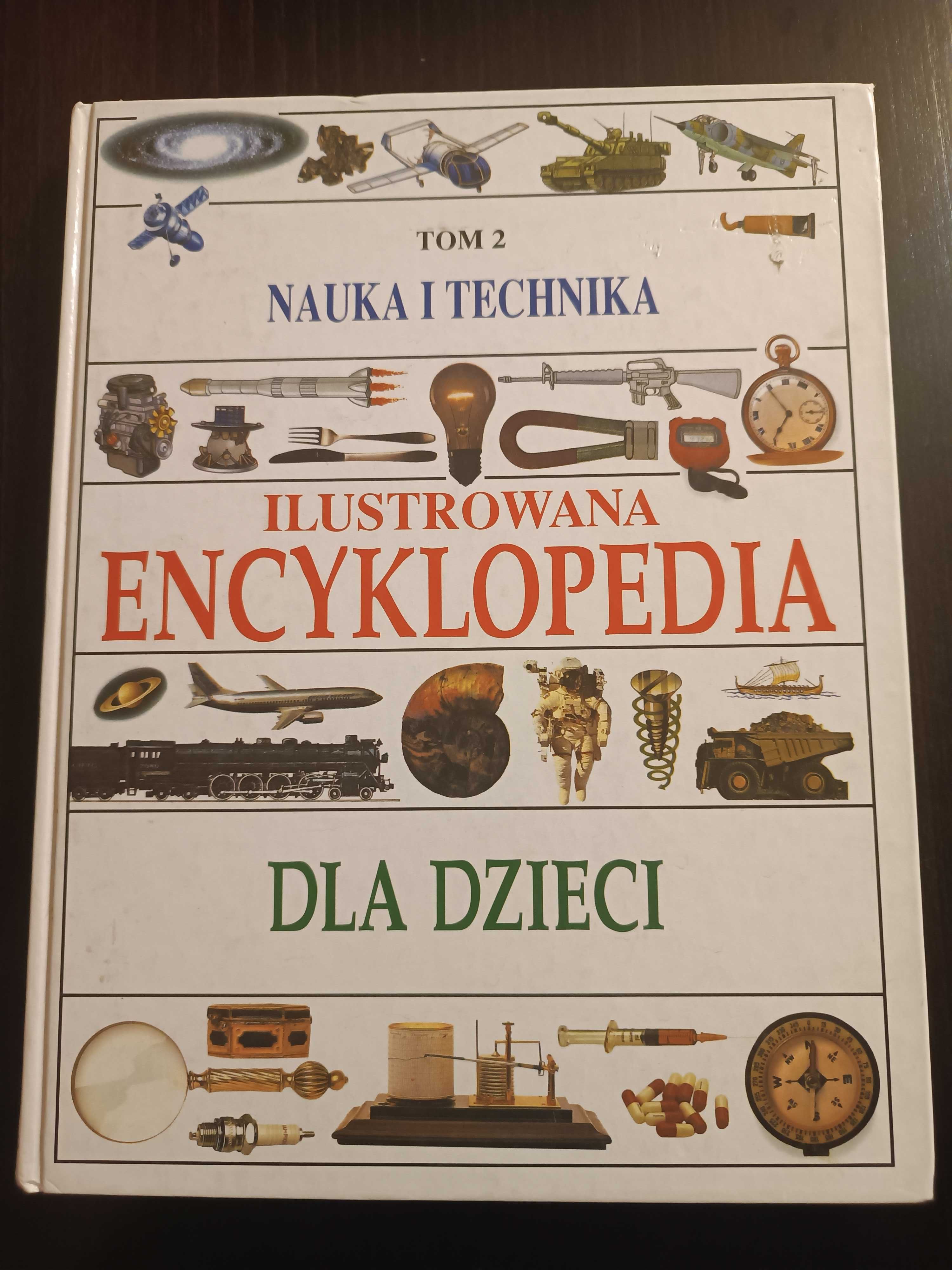 Ilustrowana encyklopedia dla dzieci Tom 2. Nauka i technika