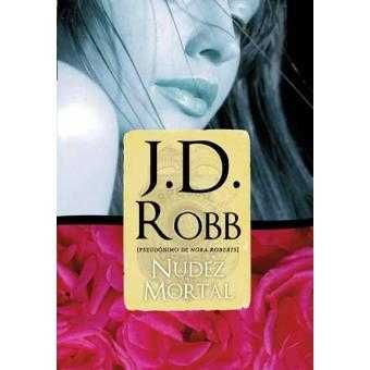 Nudez Mortal - J. D. Robb