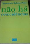 Não há coincidências/ Margarida Rebelo Pinto