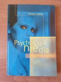 Psychologia nie dla psychologów Zbigniew Sybilski