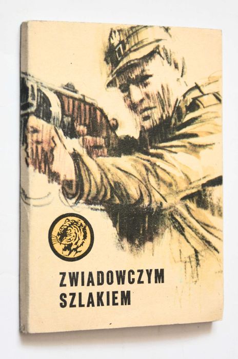 Zwiadowczym szlakiem Eugeniusz Walczuk Żółty Tygrys