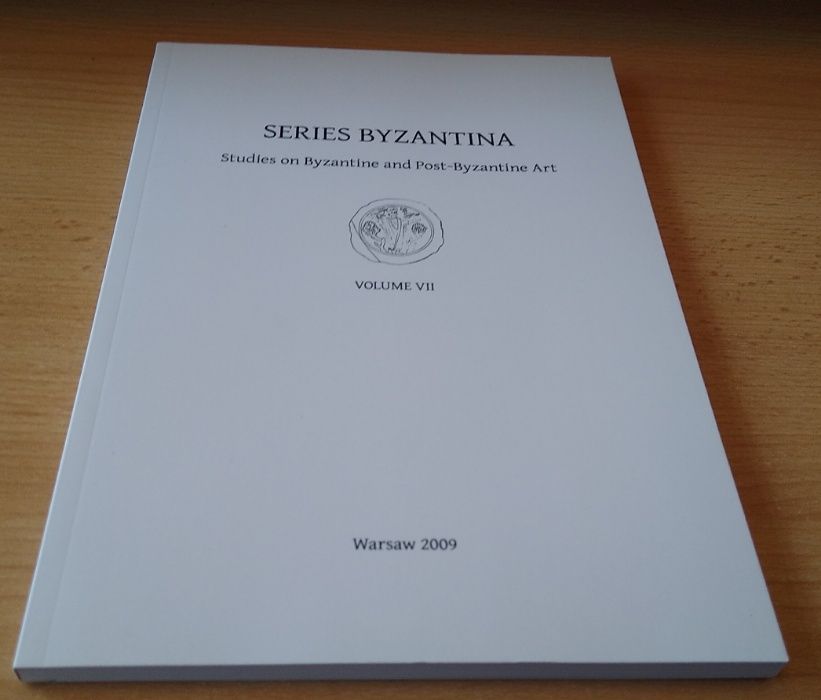 Series Byzantina studies Byzantine and post-Byzantine art vol 7 2009
