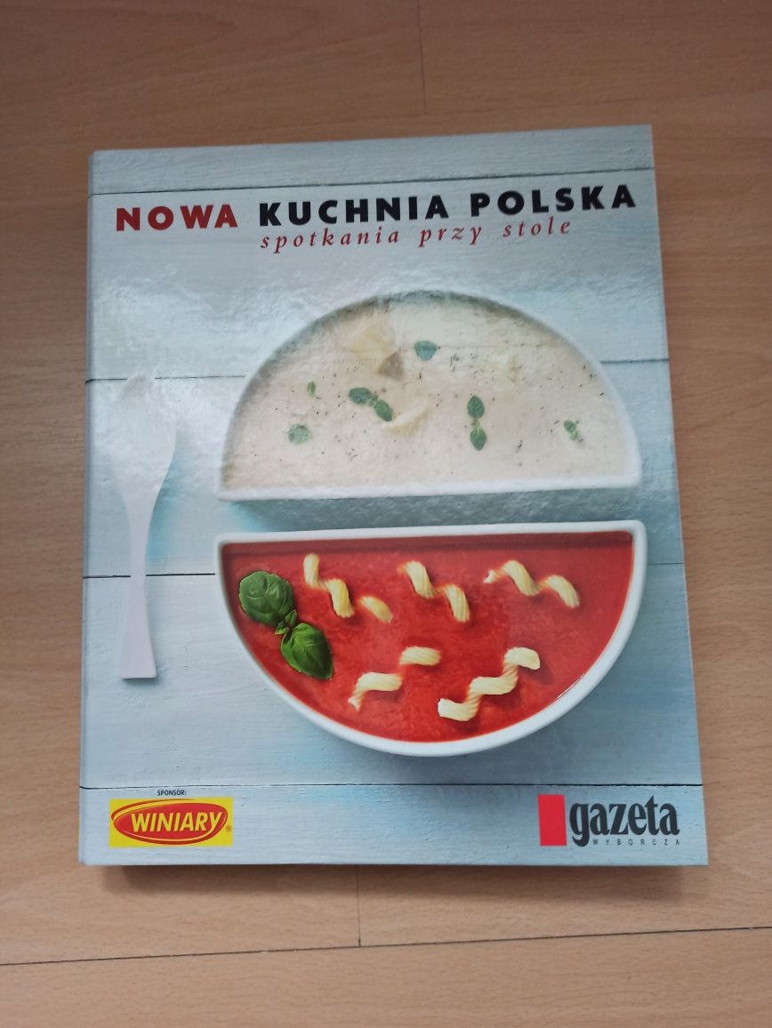 Nowa Kuchnia Polska - Spotkania przy stole, Książka kucharska Przepisy