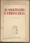 Mário Dionísio - As solicitações e emboscadas (poemas - 1.a ed 1945)