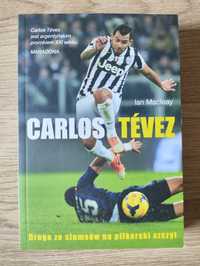Carlos Tevez - Droga Ze Slumsów Na Piłkarski Szczyt, Ian Macleay