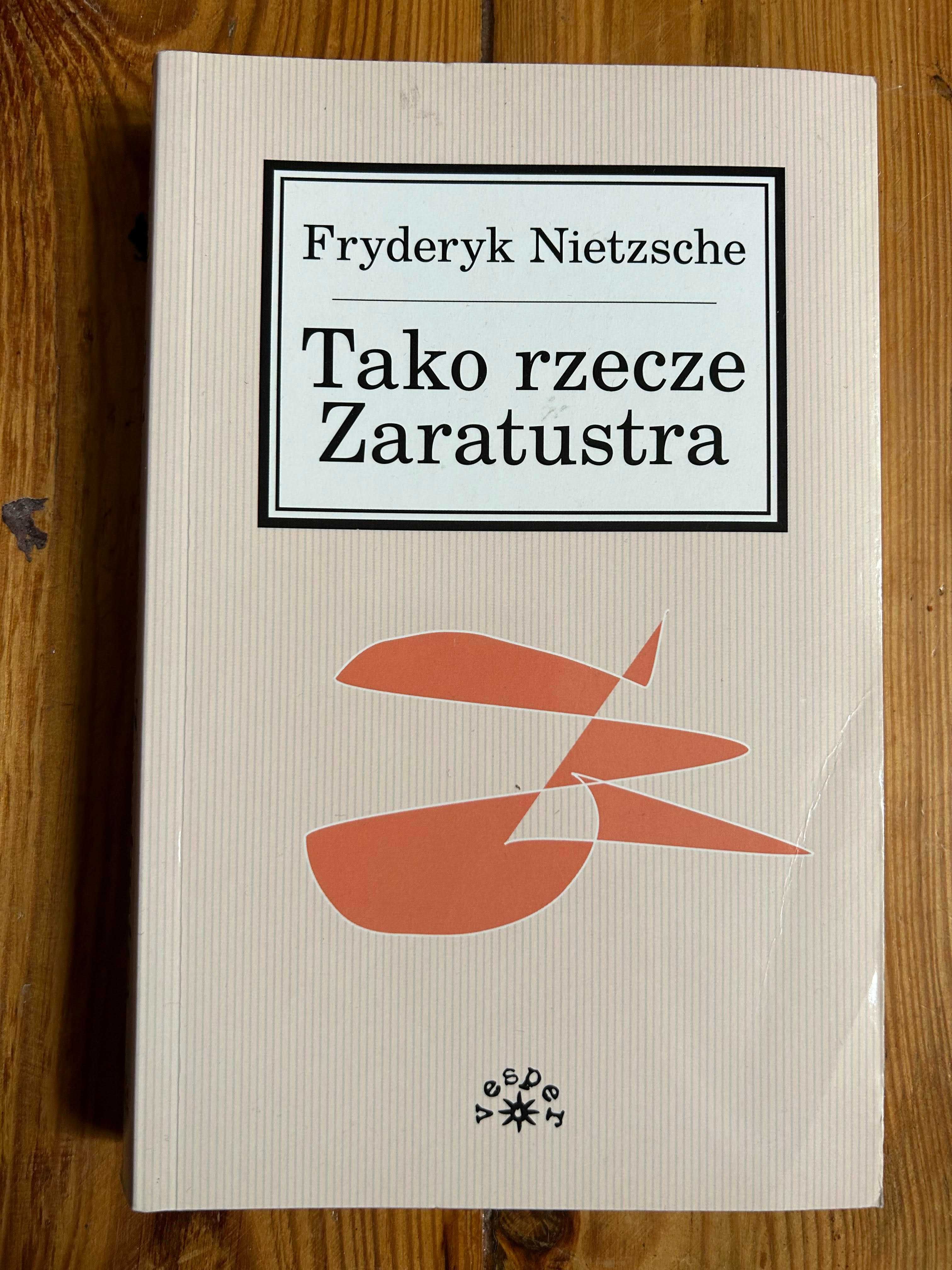 Friedrich Nietzsche - Tako rzecze Zaratustra