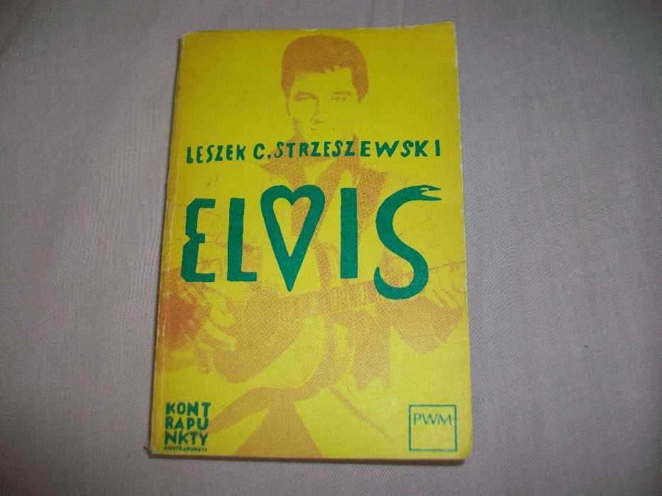 Książka ELVIS wyd. I, 1986. Leszek C.Strzeszewski