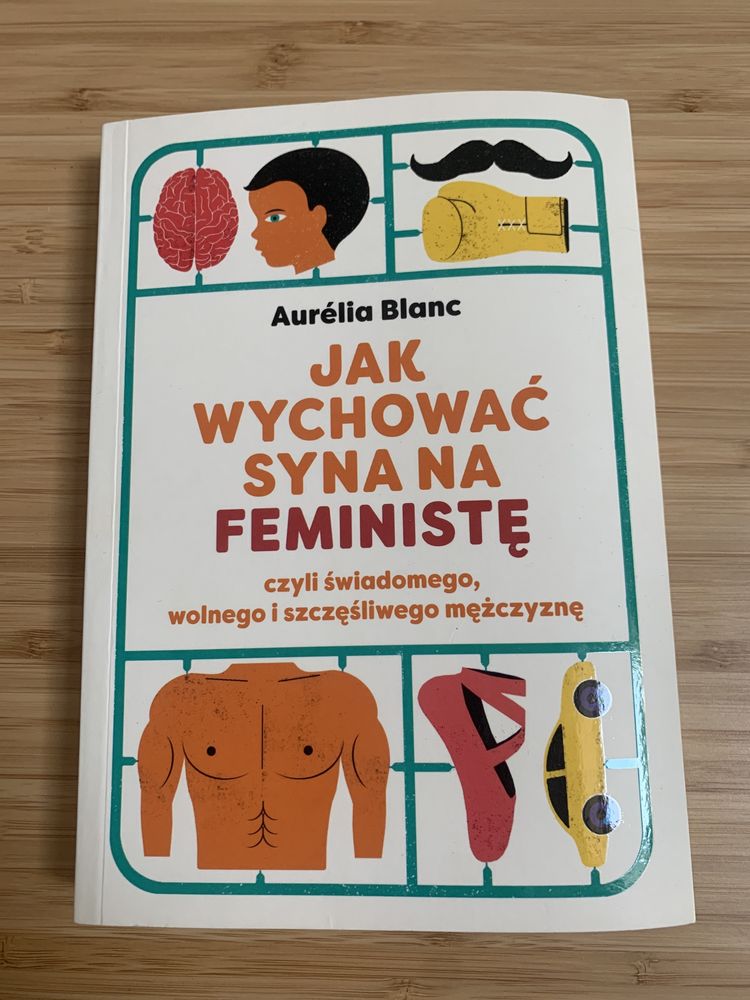 Jak wychować syna na feministę. Aurelia Blanc. Bestseller