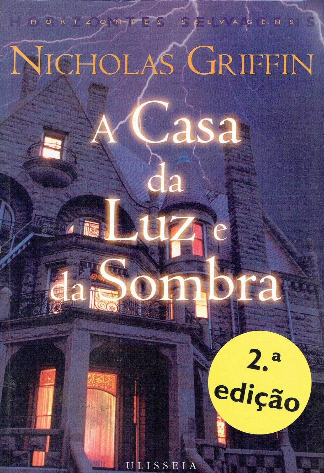 15247

A Casa da Luz e da Sombra
de Nicholas Griffin