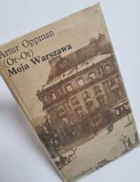 Moja Warszawa- Artur Oppman (Or-Ot)
