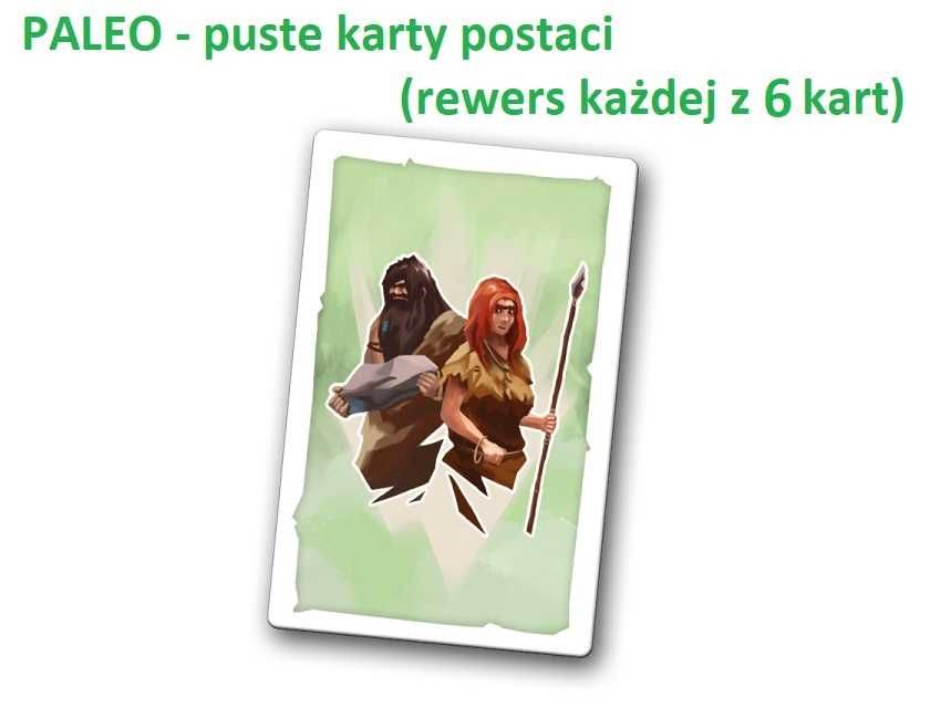 PALEO - puste 6 kart postaci (mini-dodatek do zaprojektowania) UNIKAT