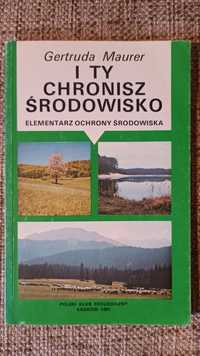 I Ty chronisz środowisko - Gertruda Maurer