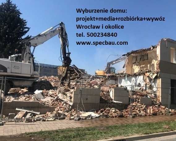 Rozbiórki, wyburzenia domków, kucie betonu, Wrocław i okolice