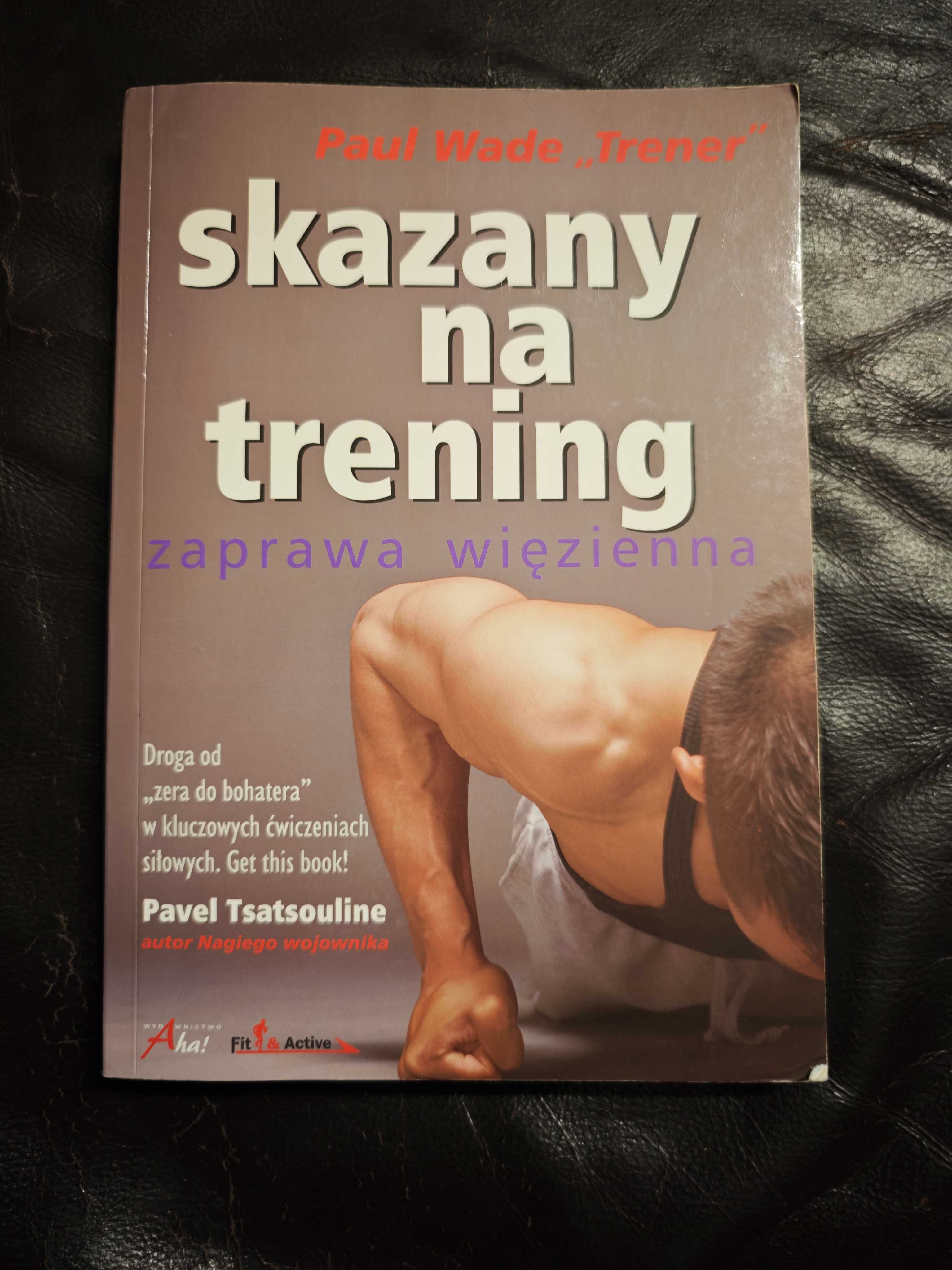 Skazany na trening - Paul Wade