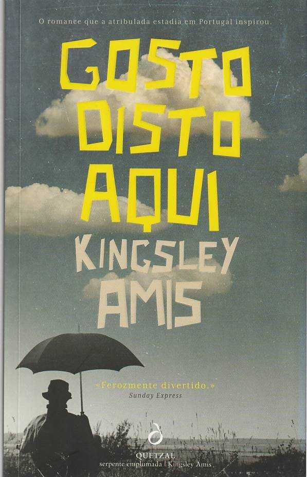 Gosto disto aqui-Kingsley Amis-Quetzal