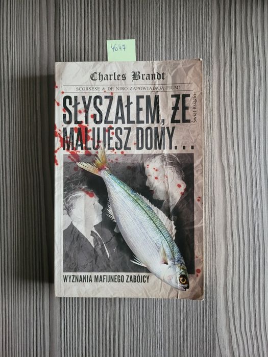 4647. "Słyszałem, że malujesz domy" Charles Brandt