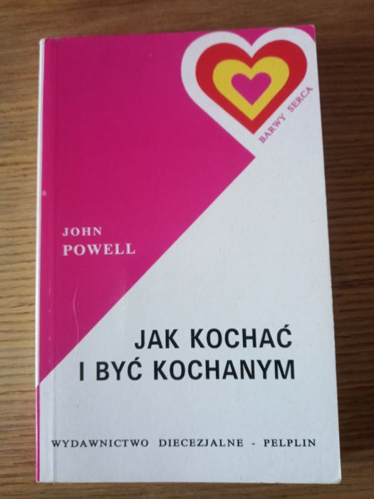 Jak kochać i być kochanym. John Powell