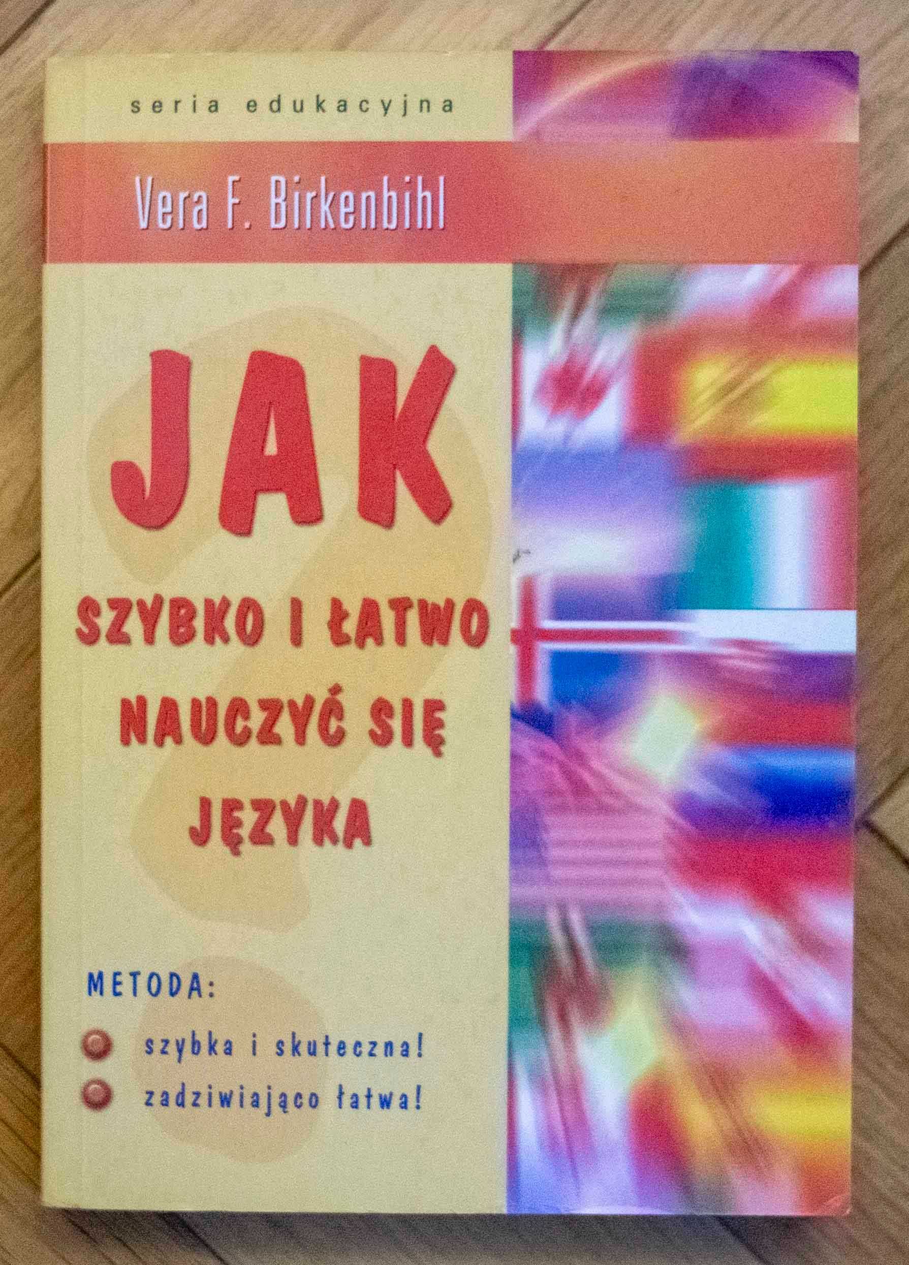 Birkenbihl Jak szybko i łatwo nauczyć się języka Metoda Birkenbihl