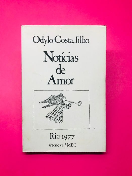 Notícias de Amor - Odylo Costa, filho
