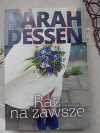 Sarah Dessen – Raz na zawsze,Coś świętego,Teraz albo nigdy